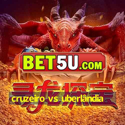 cruzeiro vs uberlândia